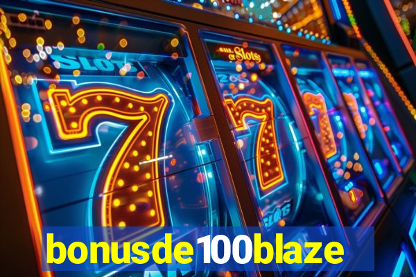 bonusde100blaze