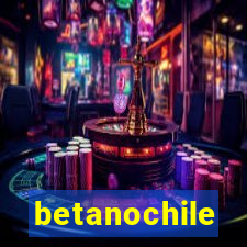 betanochile