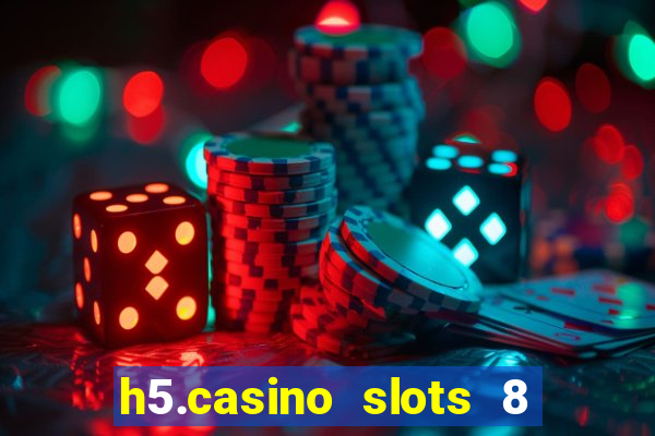 h5.casino slots 8 paga mesmo