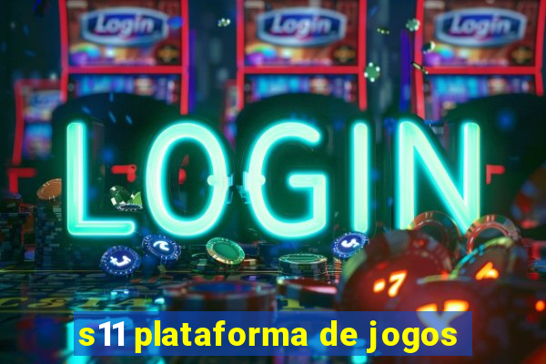 s11 plataforma de jogos