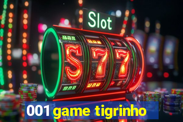 001 game tigrinho