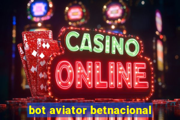 bot aviator betnacional