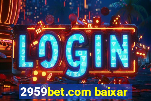 2959bet.com baixar