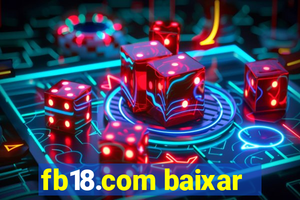 fb18.com baixar