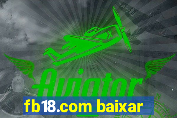 fb18.com baixar