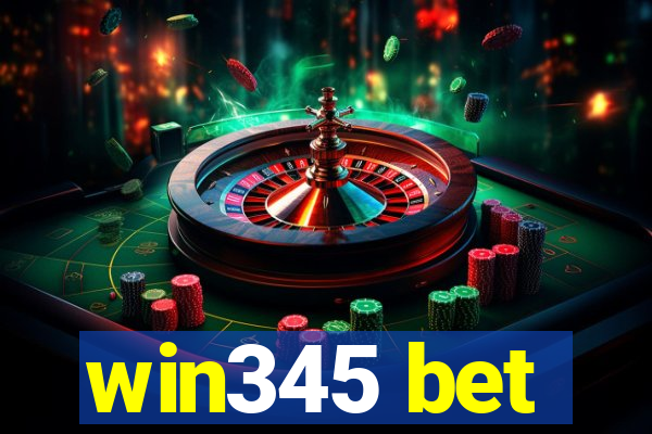 win345 bet