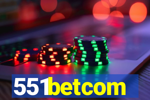 551betcom