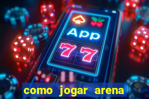 como jogar arena breakout: infinite