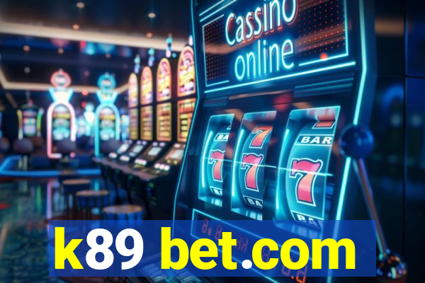 k89 bet.com