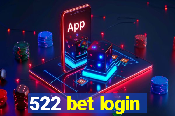 522 bet login