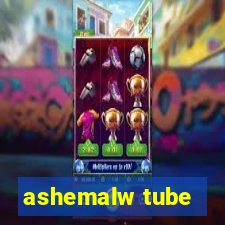 ashemalw tube