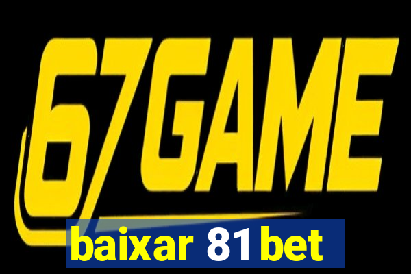 baixar 81 bet