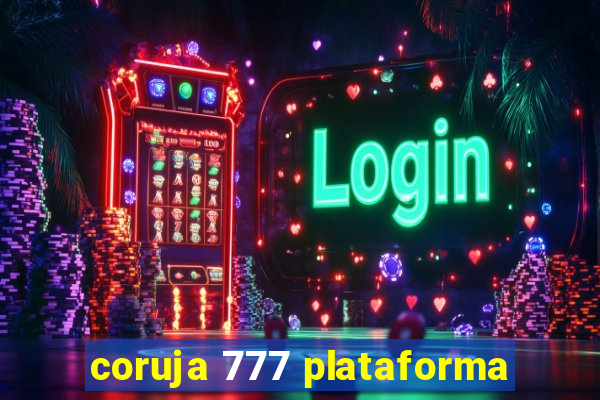 coruja 777 plataforma