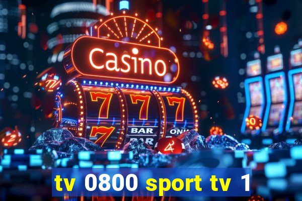 tv 0800 sport tv 1