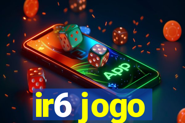 ir6 jogo