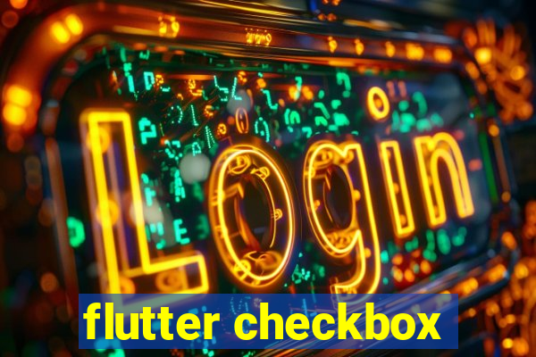 flutter checkbox