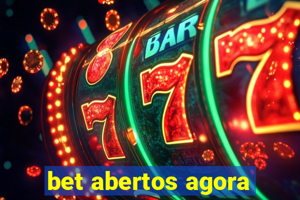 bet abertos agora