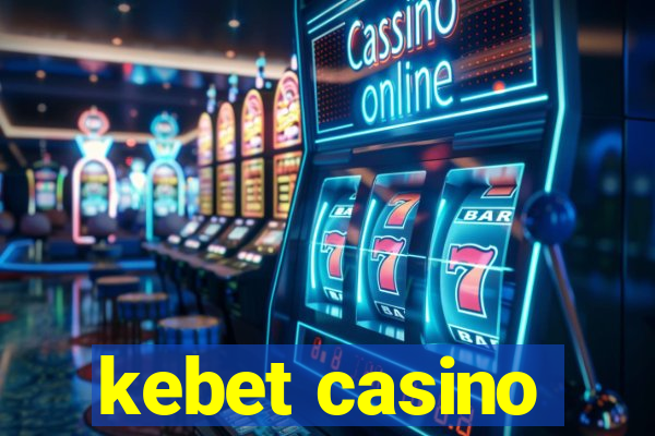 kebet casino