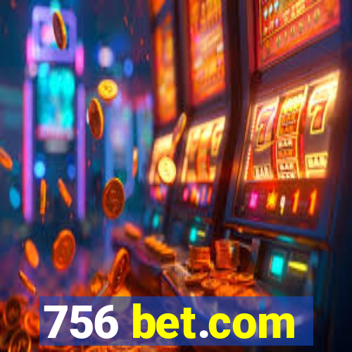 756 bet.com