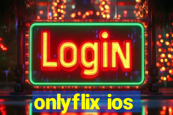 onlyflix ios