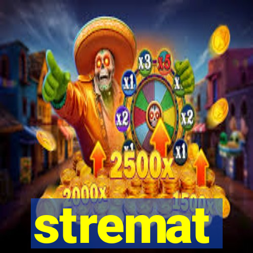 stremat