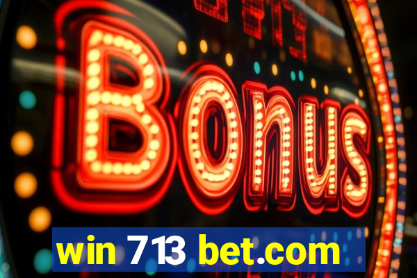 win 713 bet.com