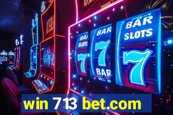 win 713 bet.com