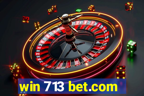 win 713 bet.com