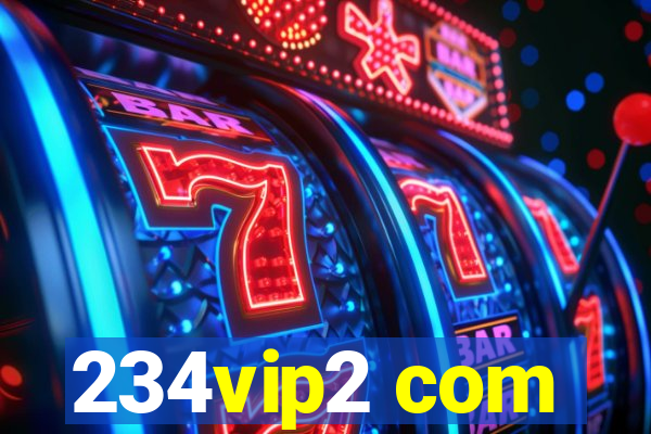 234vip2 com