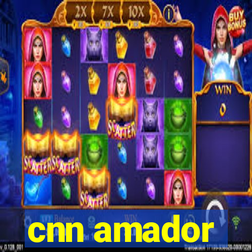 cnn amador