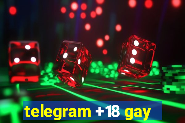 telegram +18 gay