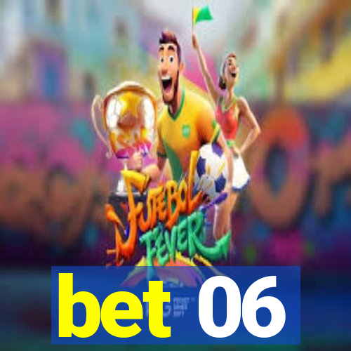 bet 06