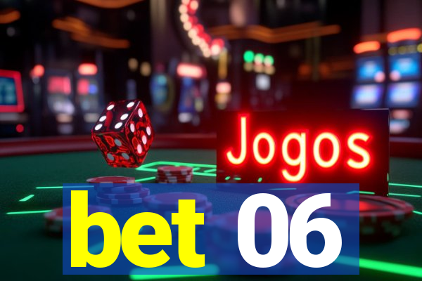 bet 06