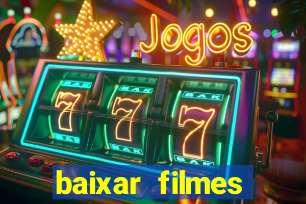 baixar filmes torrents dublados