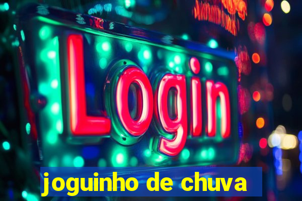 joguinho de chuva