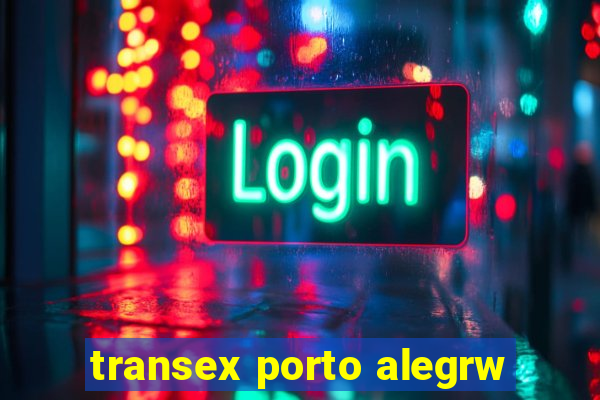 transex porto alegrw