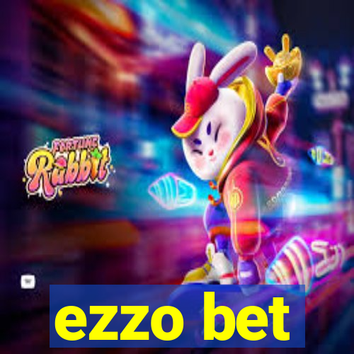 ezzo bet