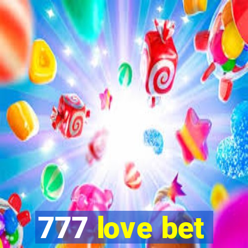 777 love bet