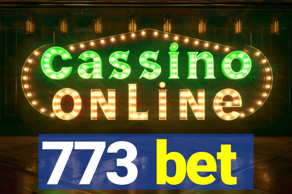 773 bet