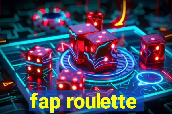 fap roulette