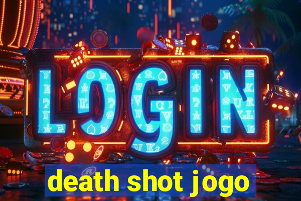 death shot jogo