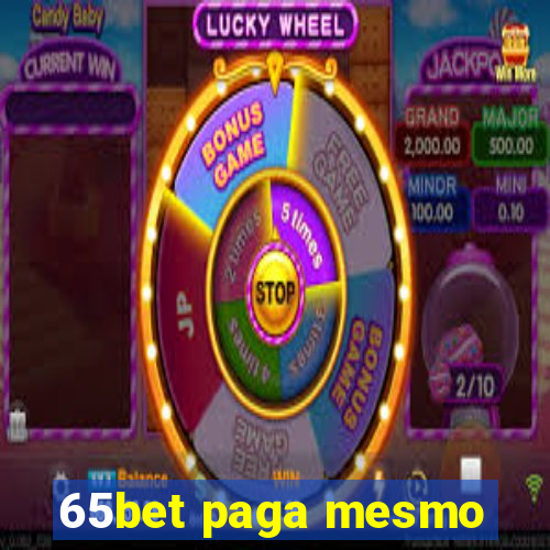 65bet paga mesmo