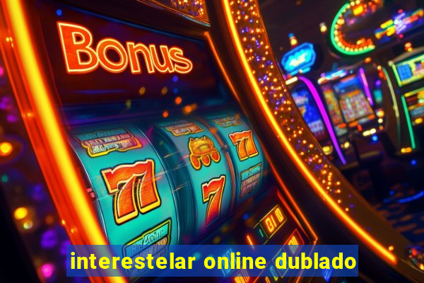 interestelar online dublado