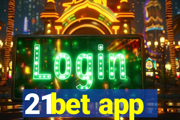 21bet app