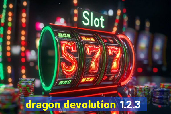 dragon devolution 1.2.3