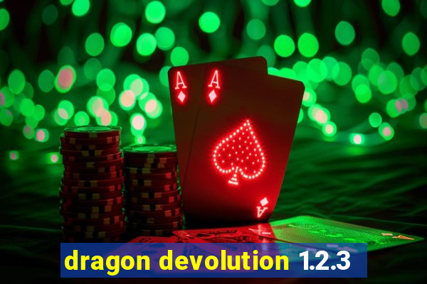 dragon devolution 1.2.3