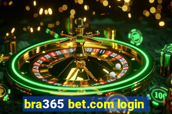 bra365 bet.com login