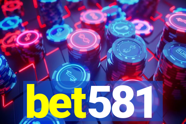 bet581