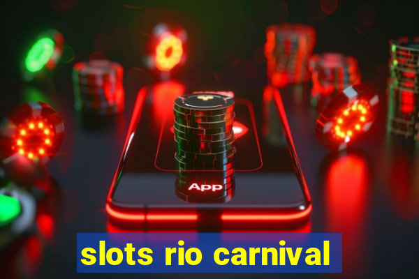 slots rio carnival