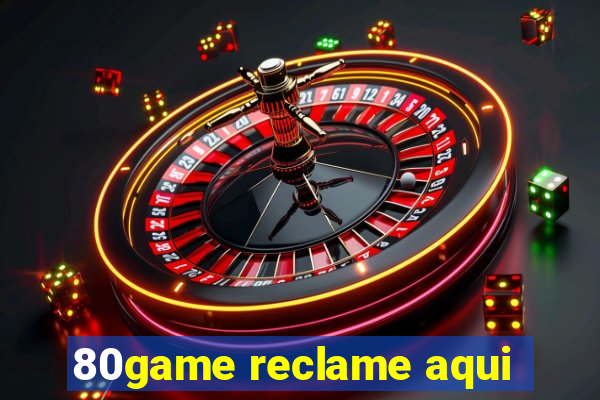 80game reclame aqui